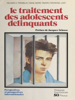 cover image of Le traitement des adolescents délinquants